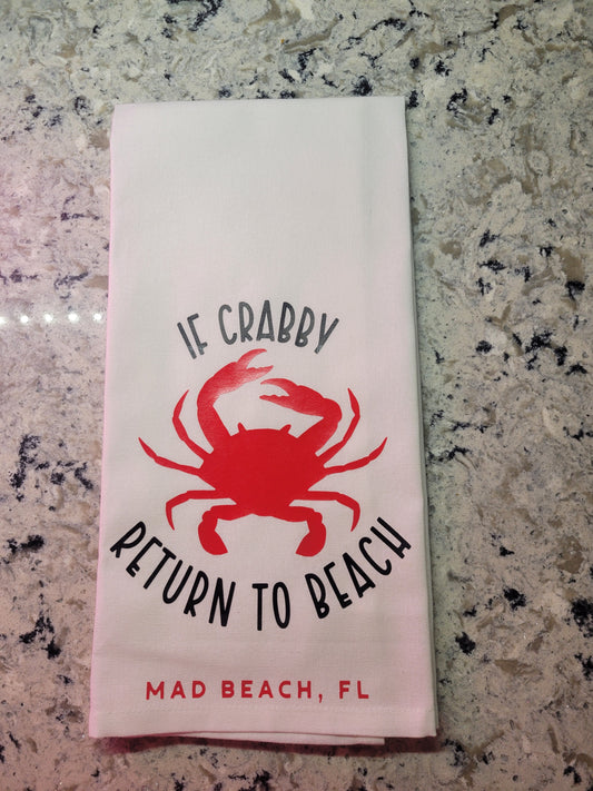 If Crabby, Return to Beach Kitchen Towel